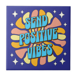 Send Positive Vibes Fliese
