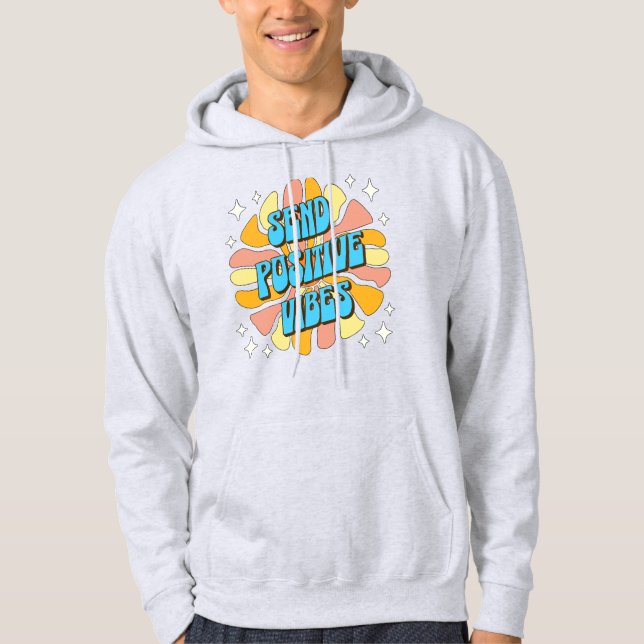 Send Positive Vibes Hoodie (Vorderseite)