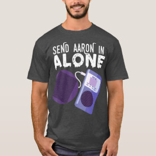 Sende Aaron allein paranormal Geisterjagd T-Shirt