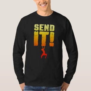 Sende es Felsenklettern Bouldering  Kletterer Jung T-Shirt