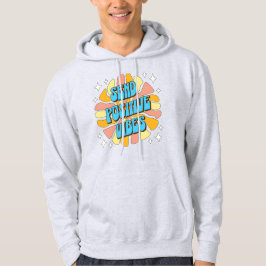 Sende positive Vibes Hoodie