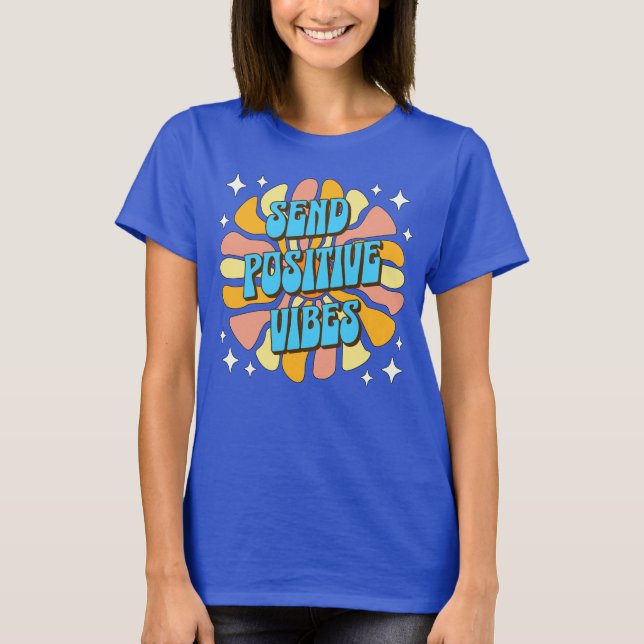 Sende positive Vibes T-Shirt (Vorderseite)