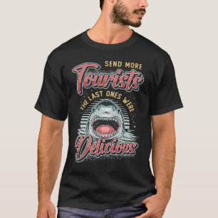 Senden Sie mehr Touristen die letzten, wo delikate T-Shirt