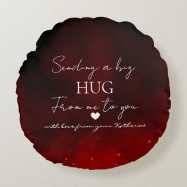 Sending a Big Hug – Personalized Love Message  Rundes Kissen