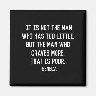 Seneca on Greed Stoic Philosophy Zitat Minimalisti Magnet