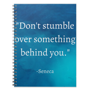 Seneca: Vorwärts fokussieren, nicht auf Vergangenh Notizblock
