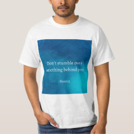 Seneca: Vorwärts fokussieren, nicht auf Vergangenh T-Shirt