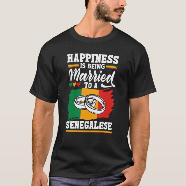 Senegal Senegalese Flag Married To A Senegalese T-Shirt (Vorderseite)
