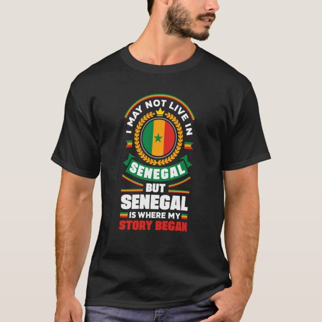 Senegal Senegalese Senegal Flag Quote T-Shirt (Vorderseite)