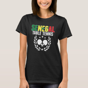 Senegal Table Tennis Senegalese Ping Pong Unterstü T-Shirt