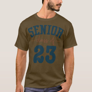 Senior 2023 Shirt Class of 2023 Shirt 2023 Graduat