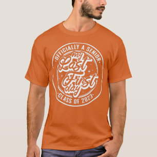 Senior 2023 Zurück zur Schule, meine letzte erste T-Shirt