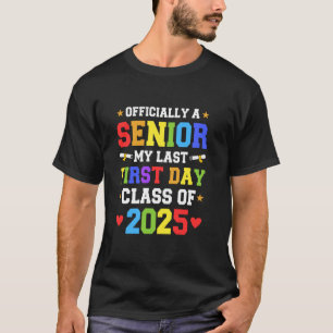 Senior 2025 First Last day Uni-Abschluß Clas T-Shirt
