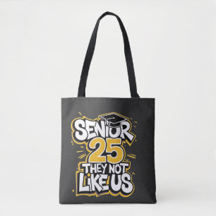 Senior 2025 Sie nicht wie U Abschluss Graduate Tasche
