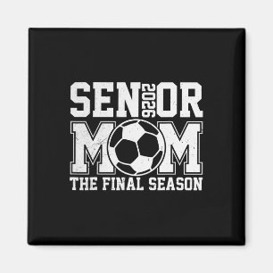 Senior 2026 Fußball-Mama letzte Saison Cl von 2026 Magnet