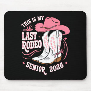 Senior 2026 mein letztes Rodeo rosa Cowgirl Hut St Mousepad