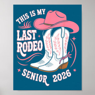 Senior 2026 mein letztes Rodeo rosa Cowgirl Hut St Poster