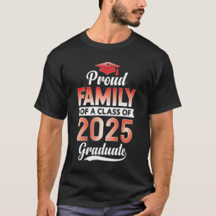 Senior Abschluss Proud Family of a 2025 Graduate T-Shirt
