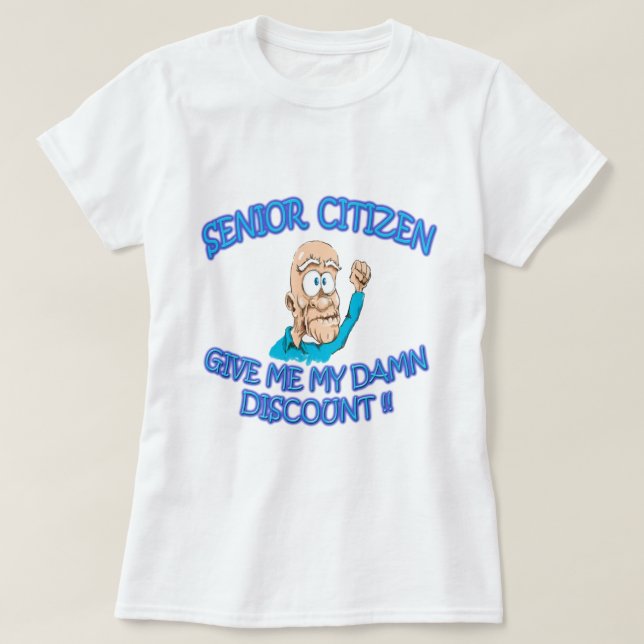 Senior Bürgermeister Alt sagt: "Gib mir meinen Rab T-Shirt (Design vorne)