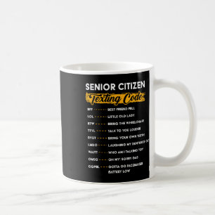 Senior Citizen&#; s Gesimst Code Funny Old People Kaffeetasse