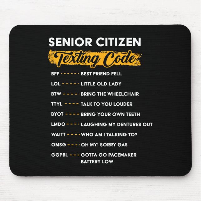 Senior Citizen&# s Gesimst Code Funny Old People Mousepad (Vorne)