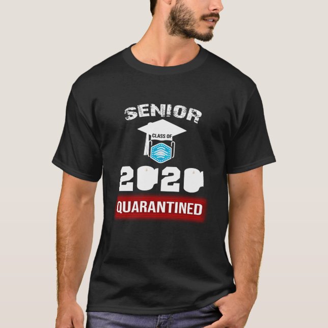 Senior Class of 2020 Quarantine Abschluss T-Shirt (Vorderseite)