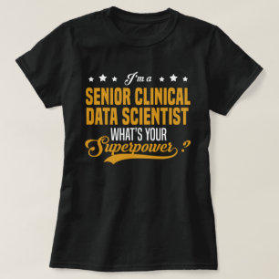Senior Clinical Data Scientists T-Shirt