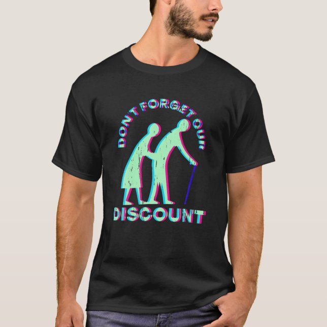 Senior Discount Old People Gag Funny Adult Humor T-Shirt (Vorderseite)