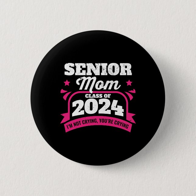 Senior Mama Class of 2024 Proud Mama Abschluss Button (Vorderseite)