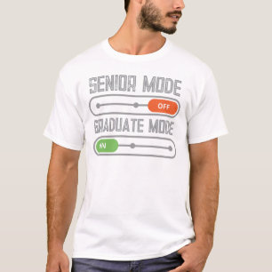 Senior Mode: Aus - Graduiertenmodus: ON T-Shirt