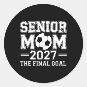 Senior Mom 2027 Das Endziel Fußball  Runder Aufkleber