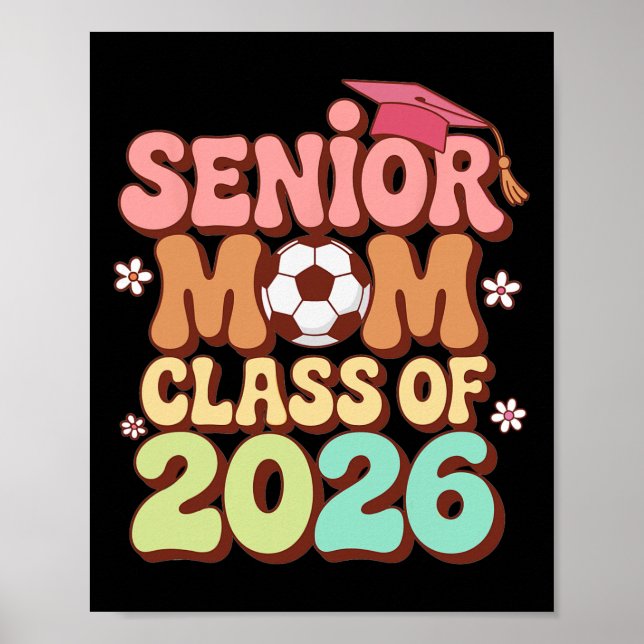Senior-Mutter Abschlussklasse 2026 Fußball Groovy  Poster (Vorne)