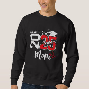 Senior Proud-Mama einer Klasse von 2025 Grad 2025 Sweatshirt