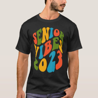 Senior Vibes 2023 High School Uni Class Gradua T-Shirt