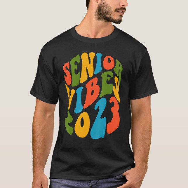 Senior Vibes 2023 High School Uni Class Gradua T-Shirt (Vorderseite)
