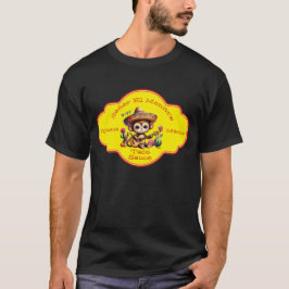 Señor El Monitos Taco Sauce T-Shirt