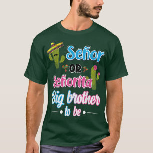Senor oder Senorita Big Brother Meican Fiesta Gesc T-Shirt