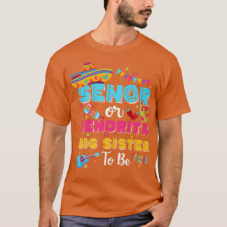 Senor oder Senorita Big Sister, um Geschlecht offe T-Shirt