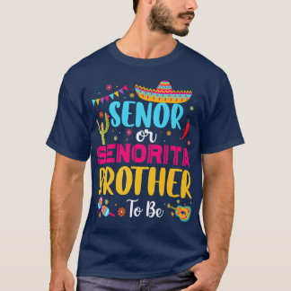 Senor oder Senorita Bruder, um Meican Fiesta Gend  T-Shirt