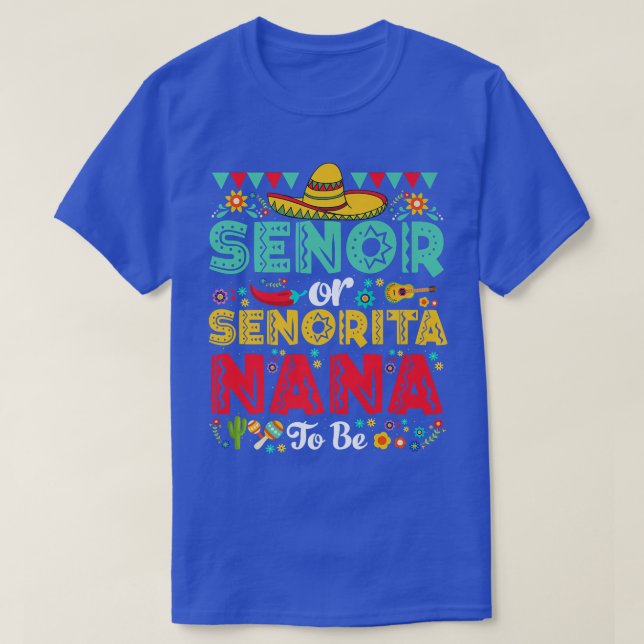Senor oder Senorita Nana zu Geschlecht offen Cinco T-Shirt (Design vorne)