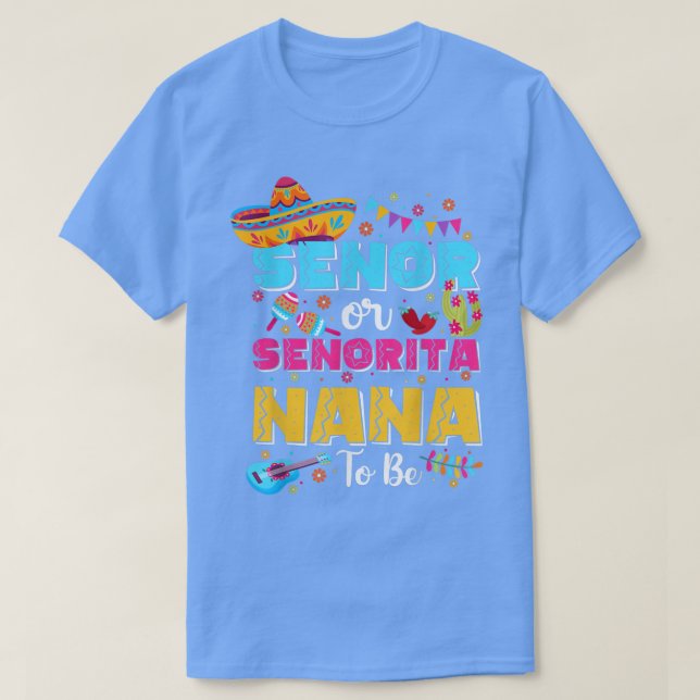 Senor oder Senorita Nana zu Geschlecht offen Cinco T-Shirt (Design vorne)