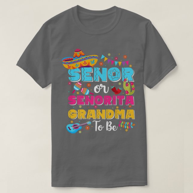Senor oder Senorita Oma, um Geschlecht offenbaren  T-Shirt (Design vorne)