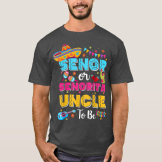 Senor oder Senorita Onkel als Geschlecht zeigen Ci T-Shirt