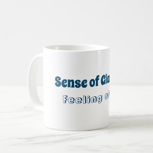 Sens de la grandeur, Sentiment de joie Mug (Devant gauche)