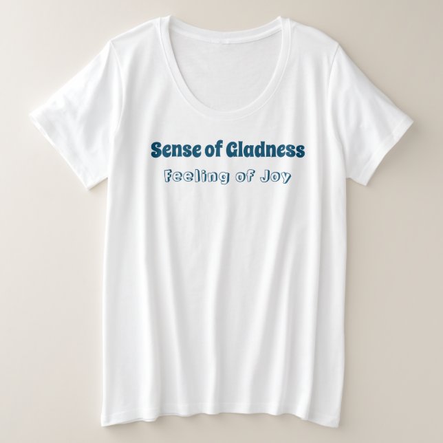 Sens de la grandeur, Sentiment de joie T-shirt (Design devant)