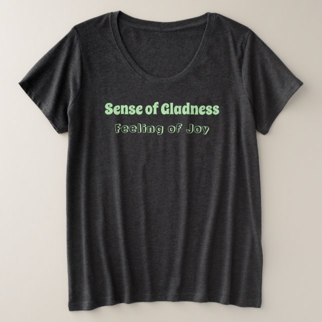 Sens de la grandeur, Sentiment de joie T-shirt (Design devant)