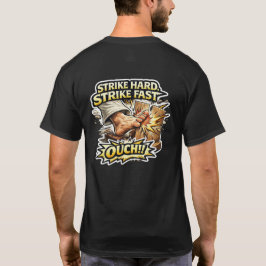 Sensei’s Supplies Strike Hart Strike Schnell AUA! T-Shirt