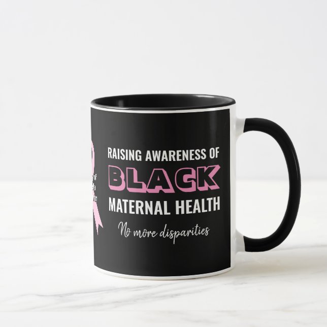 Sensibilisierung für schwarze Mamas Gesundheit Tasse (Rechts)