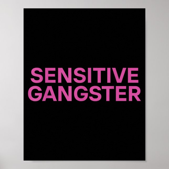 Sensitive Gangster Funny Ironic Quote  Poster (Vorne)