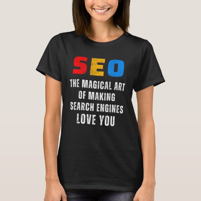 SEO Magical SEO Expert Search Motors SEO T-Shirt (Vorderseite)